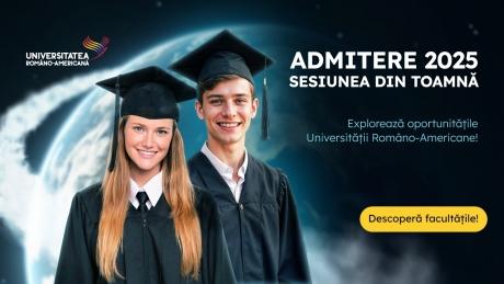 Detalii esențiale despre sesiunea de admitere de toamnă la Universitatea Româno-Americană! Înscrierile se încheie pe 4 septembrie!