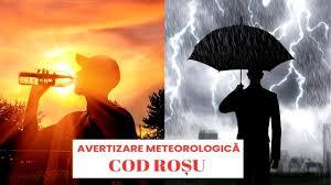 Avertizare Meteorologică – Cod Roșu de Ploi Torențiale!