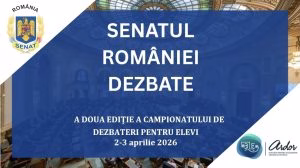 Senatul României găzduiește competiție de dezbateri pentru 16 echipe de liceeni