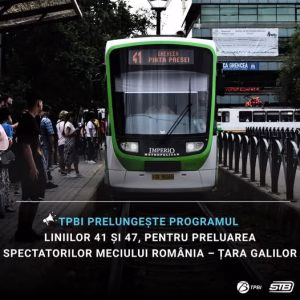 Liniile 41 și 47 circulă până la 23:55 pentru meciul România-Țara Galilor - Utile